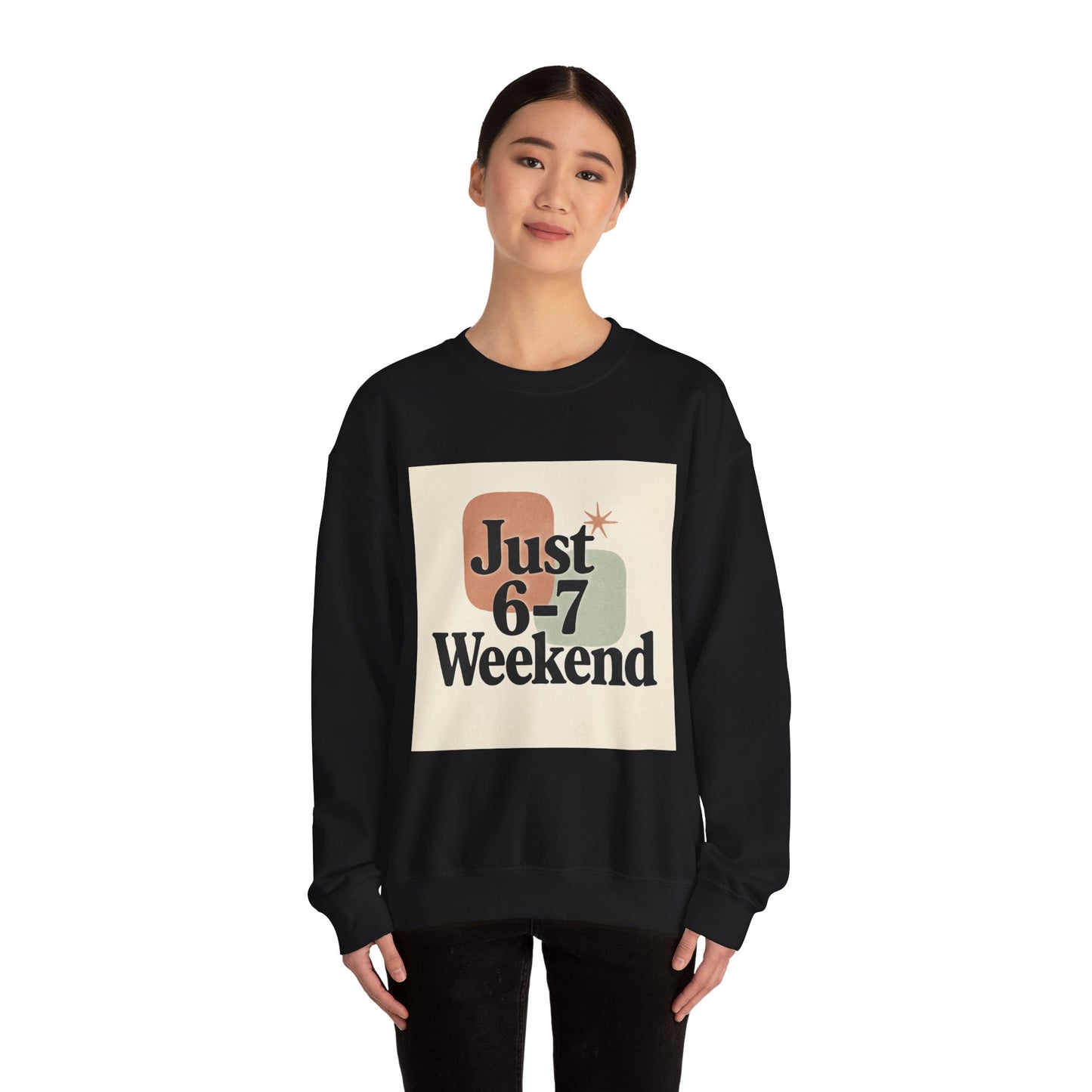 6-7 Weekend Getaway Crewneck – Cozy Unisex Sweatshirt