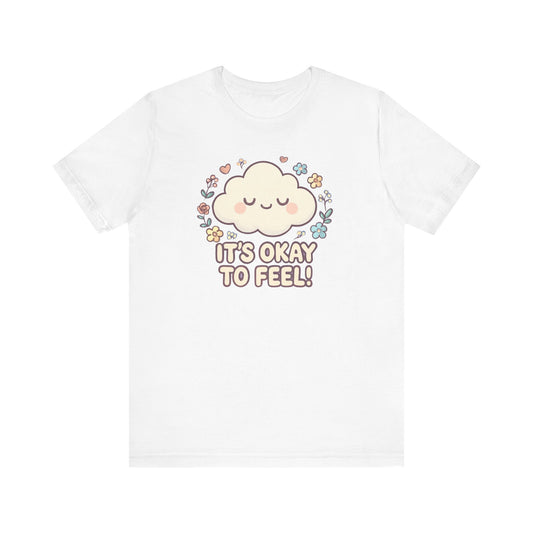 Its Okay to Feel! Cloud & Floral Tee