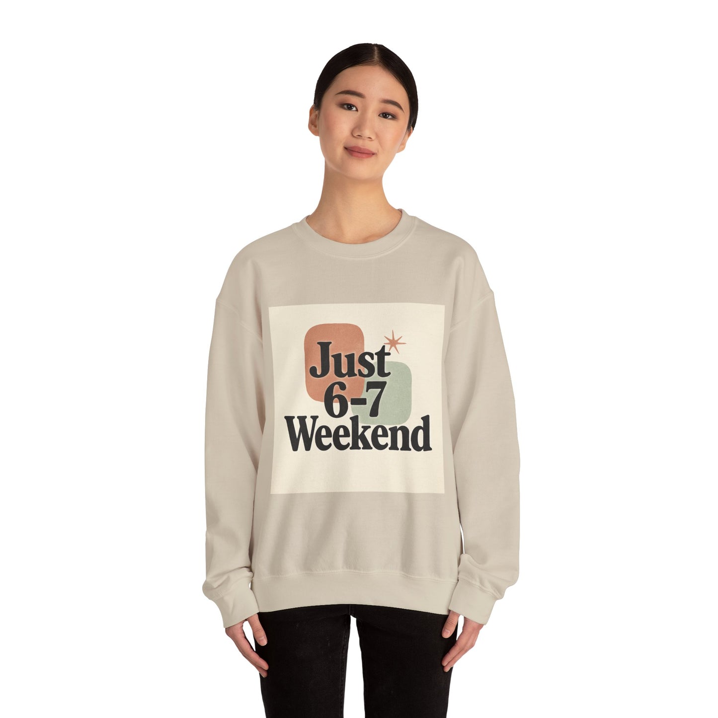 6-7 Weekend Getaway Crewneck – Cozy Unisex Sweatshirt