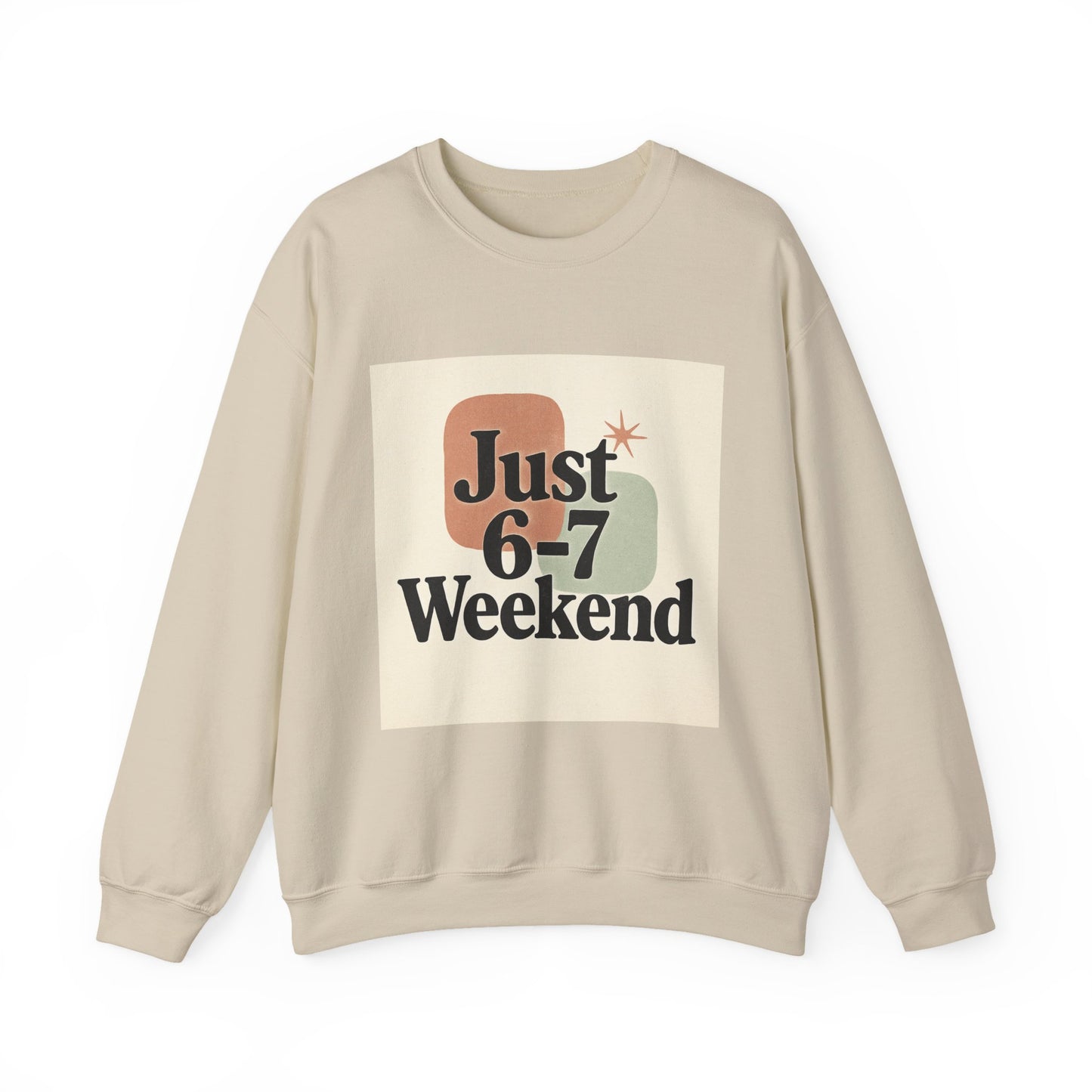 6-7 Weekend Getaway Crewneck – Cozy Unisex Sweatshirt