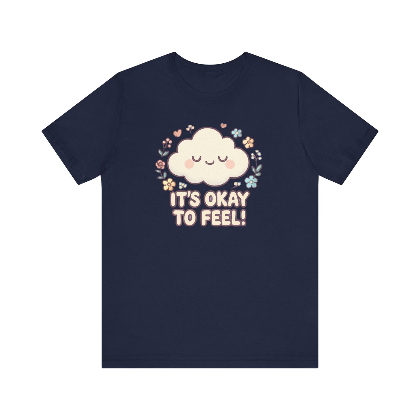 Its Okay to Feel! Cloud & Floral Tee