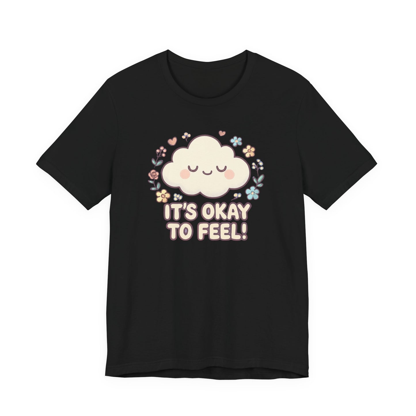 Its Okay to Feel! Cloud & Floral Tee