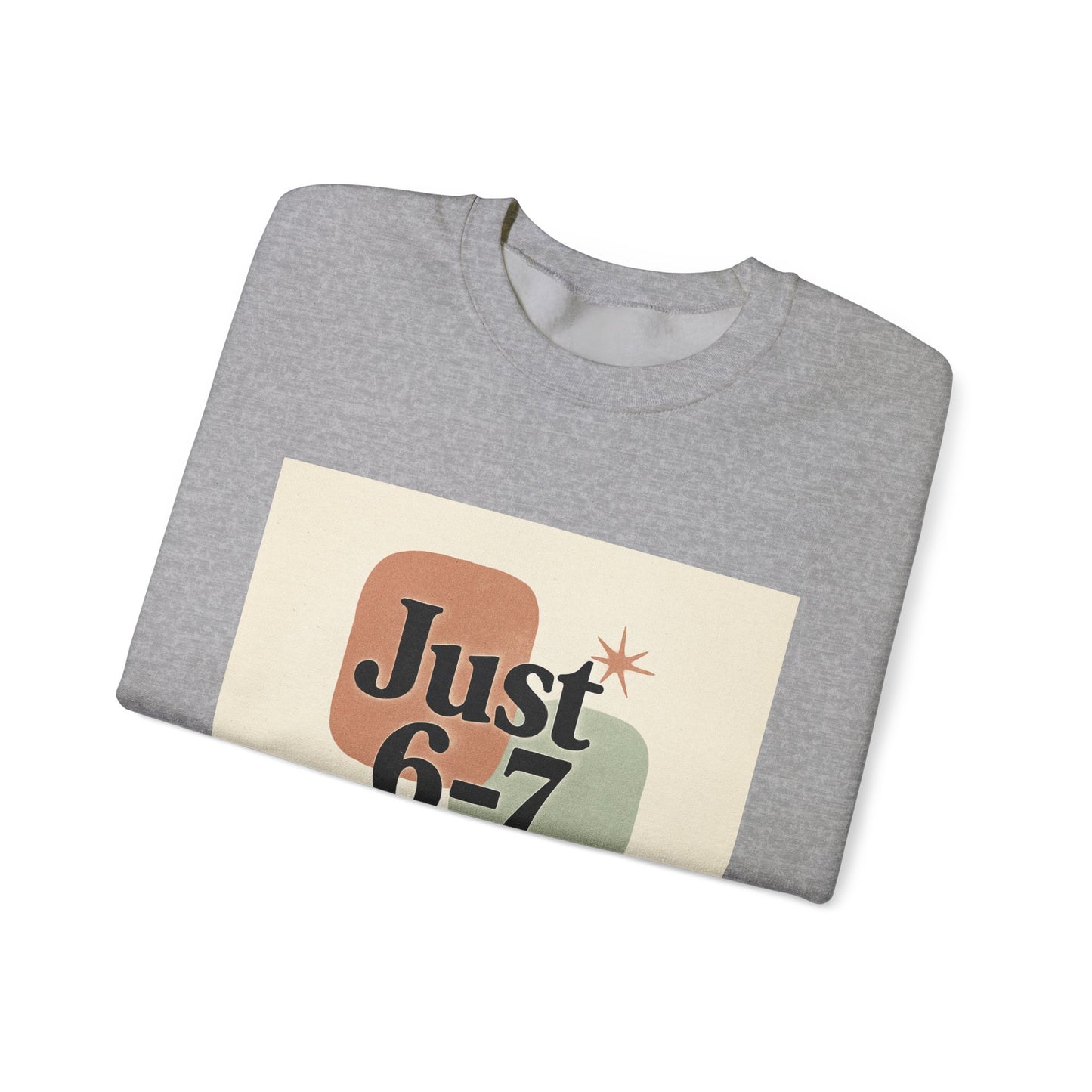 6-7 Weekend Getaway Crewneck – Cozy Unisex Sweatshirt