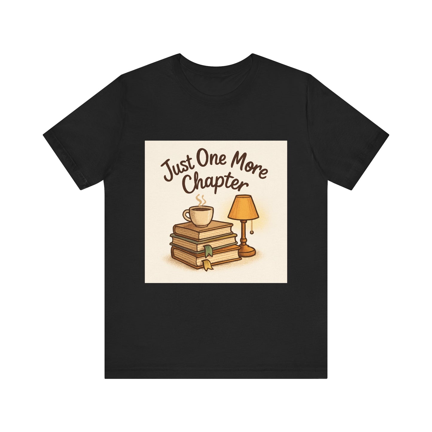 Just One More Chapter Unisex Tee – Soft Jersey Short Sleeve