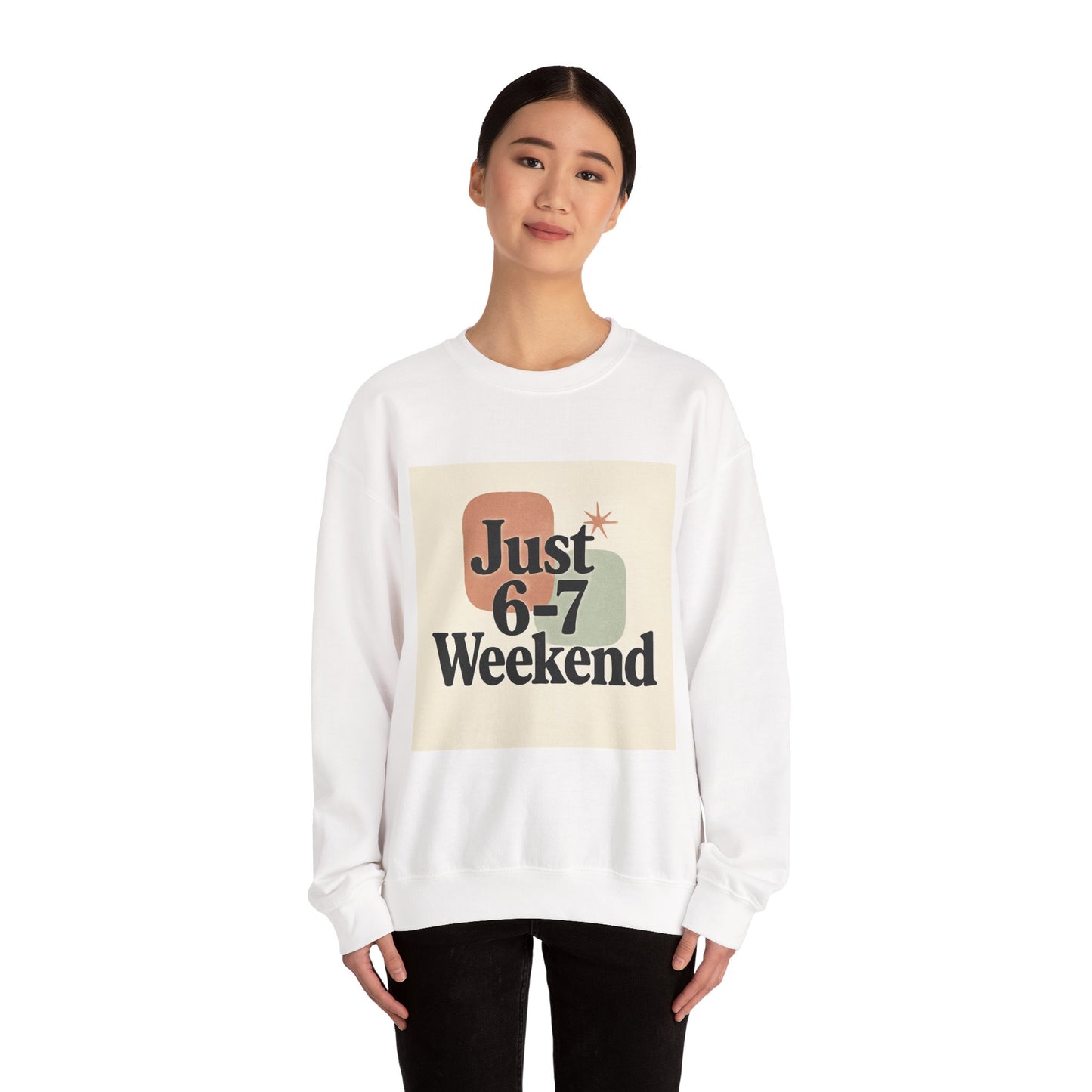 6-7 Weekend Getaway Crewneck – Cozy Unisex Sweatshirt