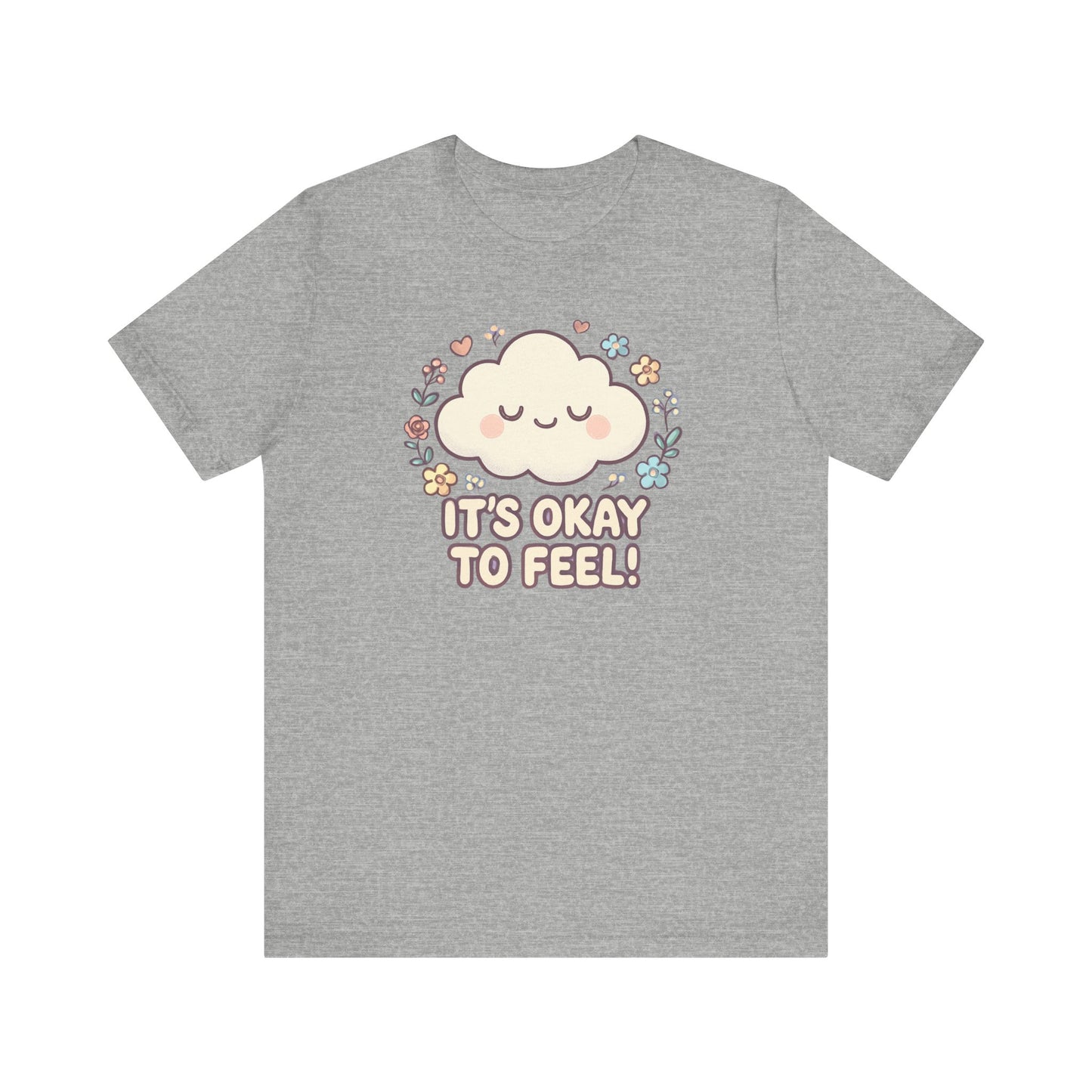 Its Okay to Feel! Cloud & Floral Tee