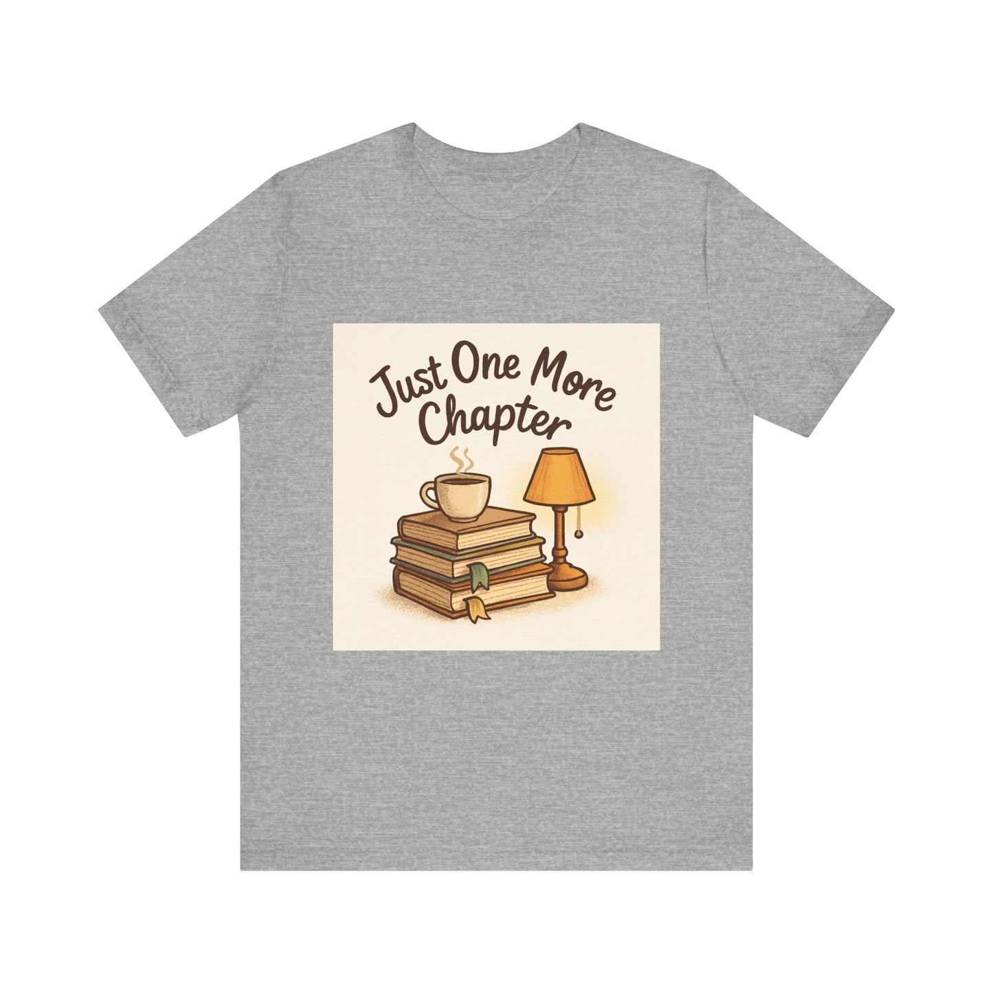 Just One More Chapter Unisex Tee – Soft Jersey Short Sleeve